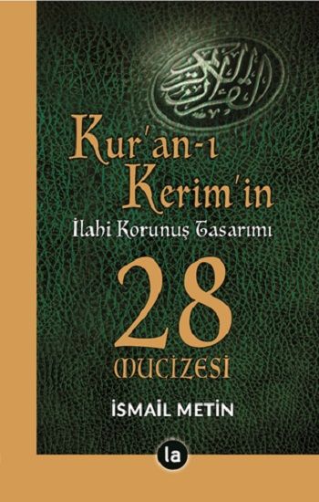 Kur'an-ı Kerim'in İlahi Korunuş Tasarımı - 28 Mucizesi - La Kitap Yayınları Kitap