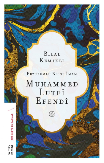 Erzurumlu Bilge İmam Muhammed Lutfi Efendi - Ketebe Yayınları Kitap