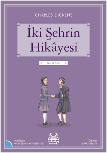 İki Şehrin Hikayesi -Gökkuşağı Mavi Seri - Arkadaş Yayınları Kitap