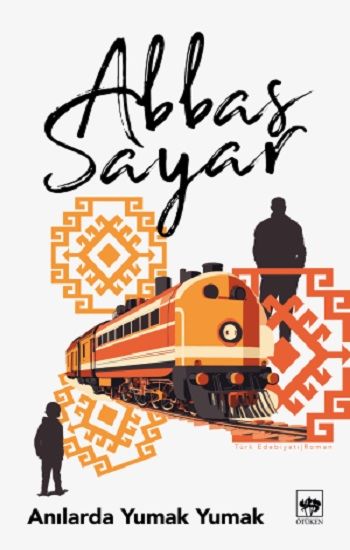Anılarda Yumak Yumak - Ötüken Neşriyat Kitap
