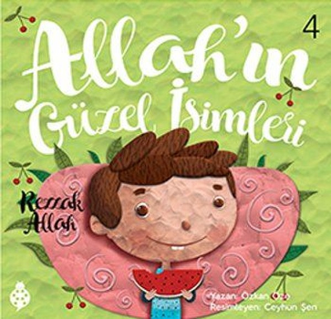 Allah'ın Güzel İsimleri 4 - Rezzak Allah - Uğurböceği Yayınları (Kampanyalı) Kitap