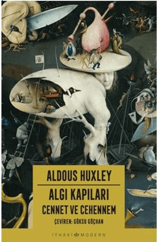 Algı Kapıları – Cennet ve Cehennem - İthaki Yayınları Kitap
