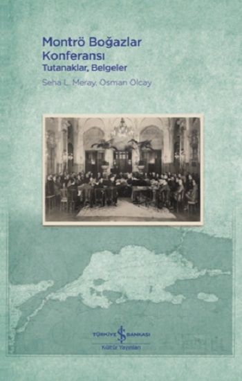 Montrö Boğazlar Konferansı (Ciltli) - İş Bankası Kültür Yayınları Kitap