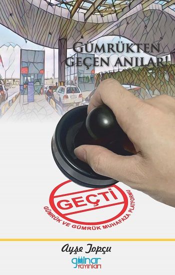 Gümrükten Geçen Anılar - Gülnar Yayınları Kitap