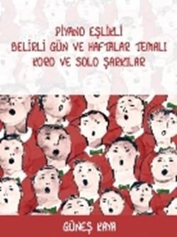 Piyano Eşlikli Belirli Gün ve Haftalar Temalı Koro ve Solo Şarkılar - Porte Müzik Eğitim Merkezi Kitap