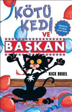 Kötü Kedi ve Başkan - Epsilon Yayınları Kitap