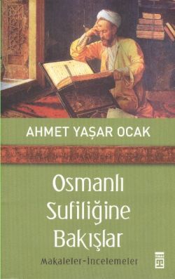 Osmanlı Sufiliğine Bakışlar - Ahmet Yaşar Ocak, Osmanlı Tarihi Türkçe kitap kapağı