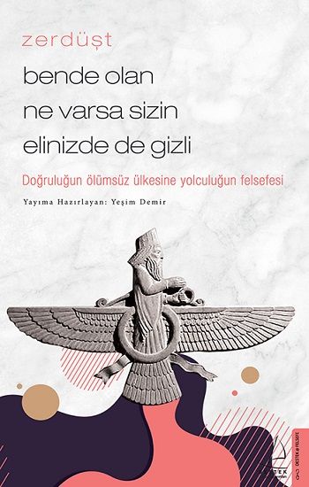 Zerdüşt-Bende Olan Ne Varsa Sizin Elinizde de Gizli - Destek Yayınları Kitap