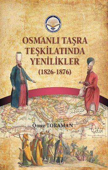 Osmanlı Taşra Teşkilatında Yenilikler (1826-1876) - Tiav Kitap