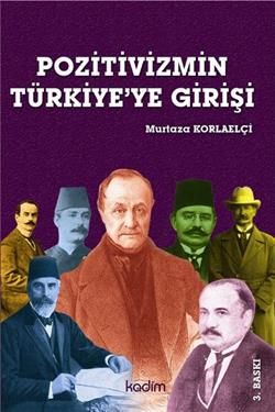 Pozitivizmin Türkiye'ye Girişi - Kadim Yayınları Kitap
