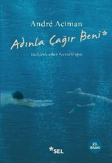 Adınla Çağır Beni - Sel Yayıncılık Kitap