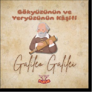 Gökyüzünün ve Yeryüzünün Kaşifi - Galileo Galilei - Purus Yayınları Kitap