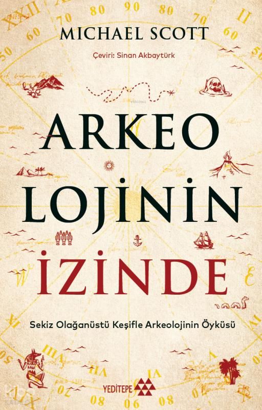 Arkeolojinin İzinde;Sekiz Olağanüstü Keşifle Arkeolojinin Öyküsü - Yeditepe Yayınevi Kitap