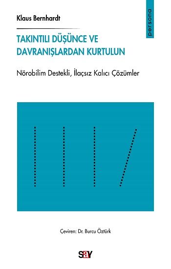 Takıntılı Düşünce ve Davranışlardan Kurtulun - Say Yayınları Kitap