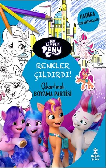 My Little Pony - Renkler Çıldırdı! Çıkartmalı Boyama Partisi - Doğan Çocuk Kitap