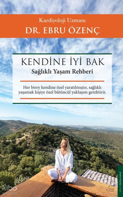 Kendine İyi Bak;Sağlıklı Yaşam Rehberi - Destek Yayınları Kitap