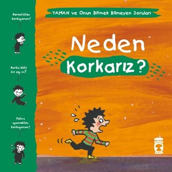 Neden Korkarız? - Yaman ve Onun Bitmek Bilmeyen Soruları - Timaş Çocuk Kitap