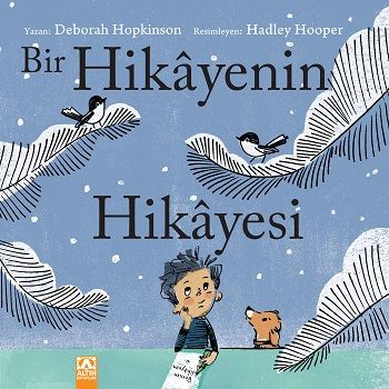 Bir Hikayenin Hikayesi - Altın Kitaplar - Çocuk Kitapları Kitap