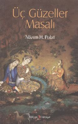 Üç Güzeller Masalı - Kurgan Edebiyat Kitap