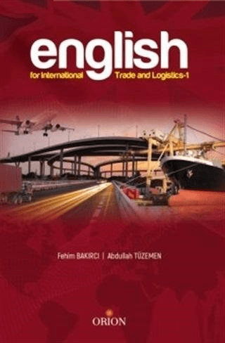 English For International Trade and Logistics - Orion Kitabevi Kitap