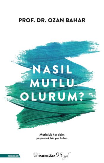 Nasıl Mutlu Olurum? - İnkılap Kitabevi Kitap