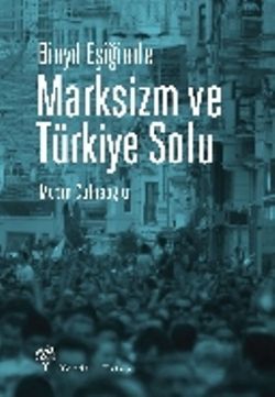Binyıl Eşiğinde Marksizm ve Türkiye Solu - Yordam Kitap Kitap