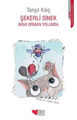 Şekerli Sinek - Mavi Orman Yolunda - Can Çocuk Yayınları Kitap