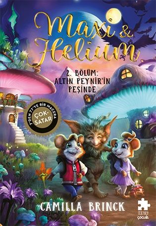 Maxi & Helium 2. Bölüm: Altın Peynir’in Peşinde (Ciltli) - Eksik Parça Yayınları Kitap