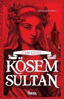 Kösem Sultan - Nesil Yayınları Kitap