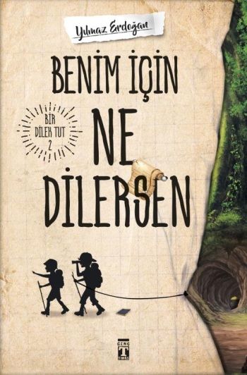 Benim İçin Ne Dilersen - Bir Dilek Tut 2 - Genç Timaş Kitap