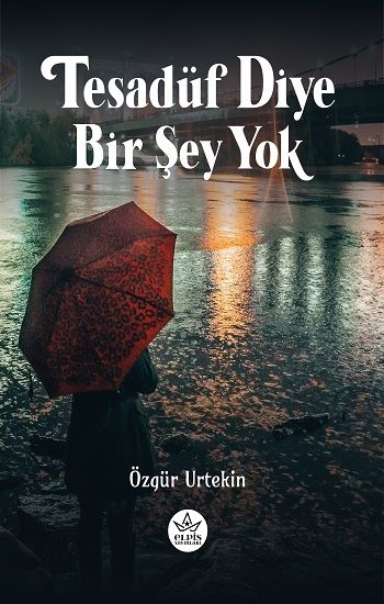 Tesadüf Diye Bir Şey Yok - Elpis Yayınları Kitap