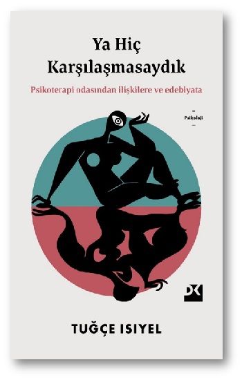 Ya Hiç Karşılaşmasaydık - Doğan Kitap Kitap