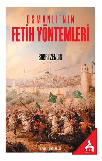 Osmanlı'nın Fetih Yöntemleri - Sonçağ -Akademik Kitaplar Kitap