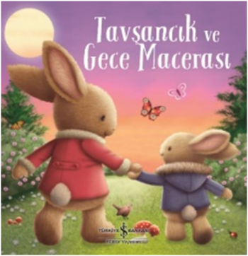 Tavşancık ve Gece Macerası - İş Bankası Kültür Yayınları Kitap