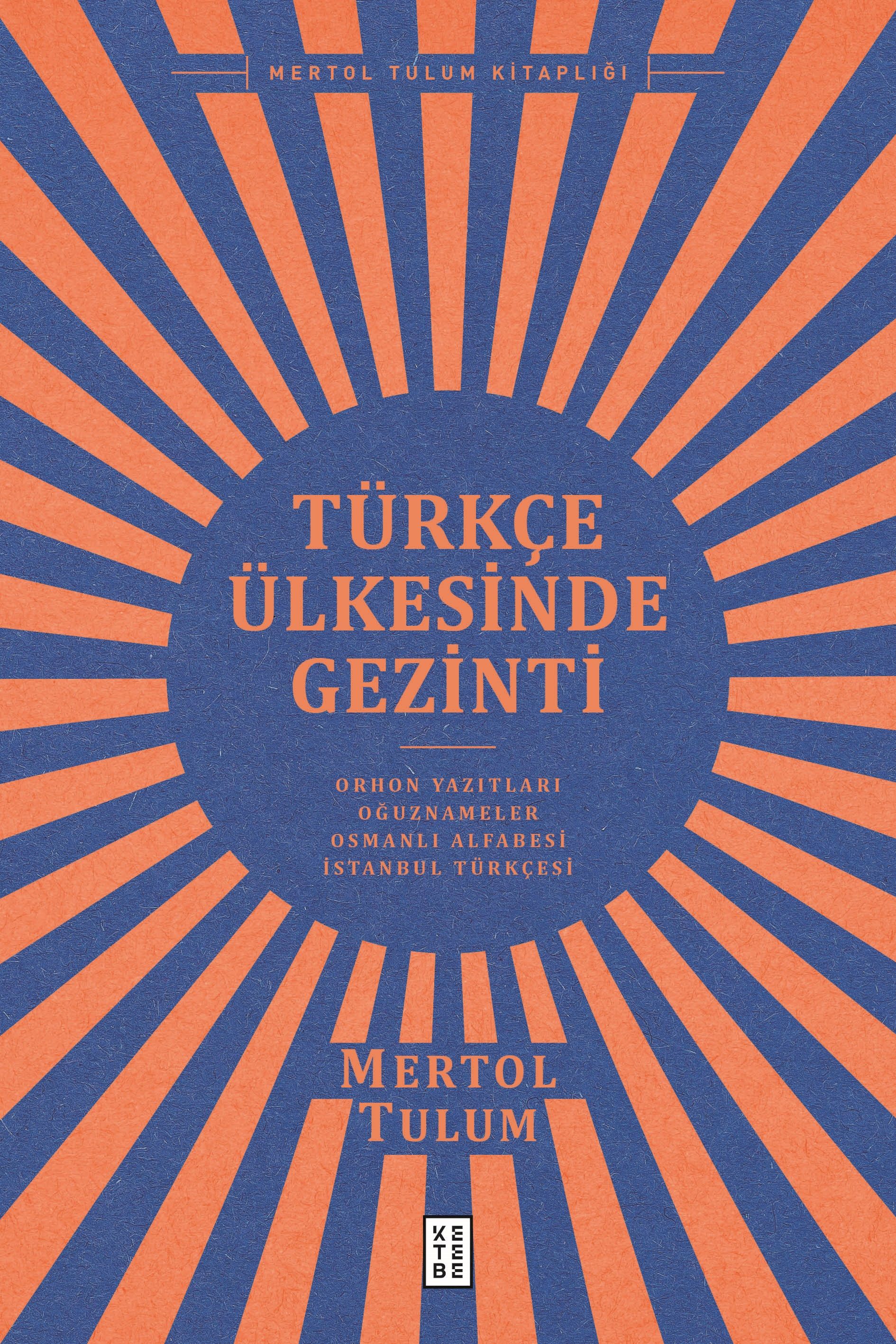Türkçe Ülkesinde Gezinti - Ketebe Yayınları Kitap