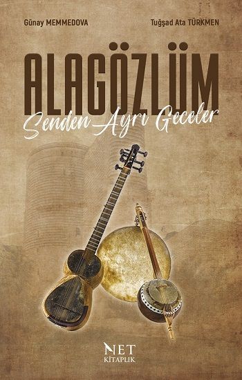 Alagözlüm Senden Ayrı Geceler - Net Kitaplık Yayıncılık Kitap