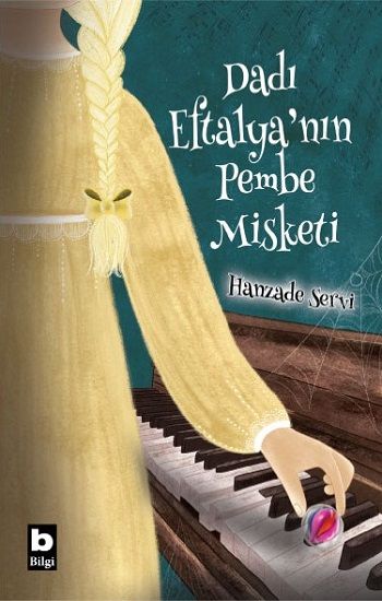 Dadı Eftalya’nın Pembe Misketi - Bilgi Yayınevi Kitap