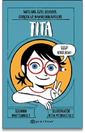 Tita: Notları, Özel Şeyleri, Gerçek Ve Hayali Hikâyeleri - Epsilon Yayınları Kitap