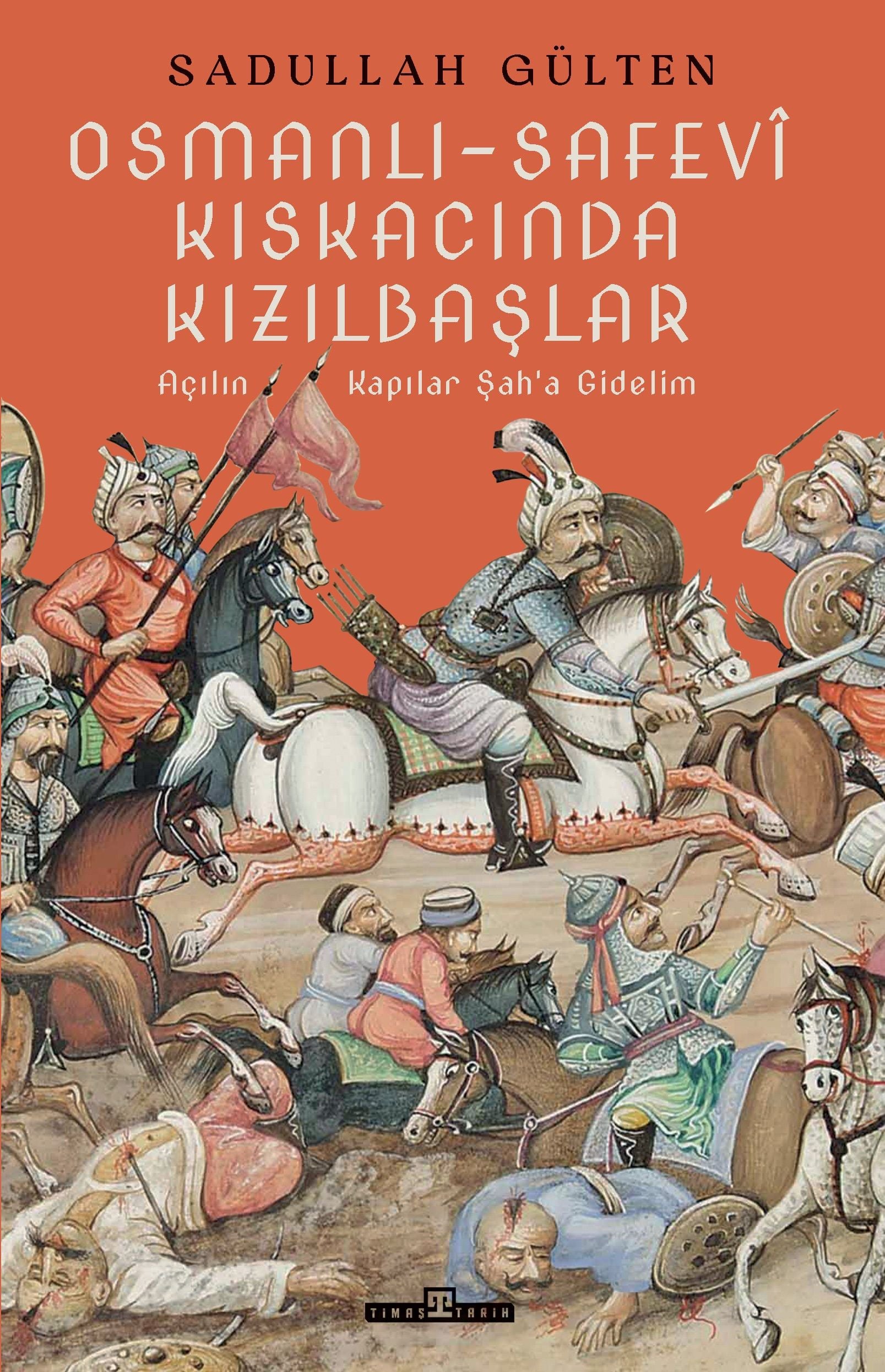 Osmanlı-Safevi Kıskacında Kızılbaşlar - Timaş Yayınları Kitap