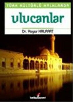 Türk Kültürlü Halklarda Ulucanlar - Berikan Yayınları Kitap