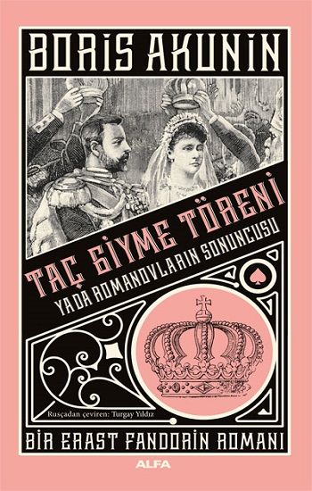 Taç Giyme Töreni ya da Romanovların Sonuncusu - Alfa Yayınları Kitap