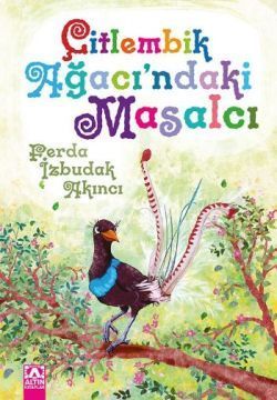Çitlembik Ağacı'ndaki Masalcı - Altın Kitaplar - Çocuk Kitapları Kitap