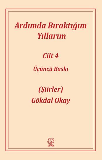 Ardımda Bıraktığım Yıllarım 4 - Luna Yayınları Kitap