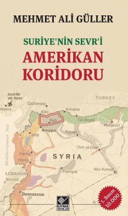 Suriye’nin Sevr'i Amerikan Koridoru - Kaynak Yayınları Kitap
