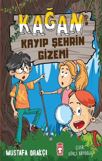 Kağan Kayıp Şehrin Gizemi - Timaş Çocuk Kitap