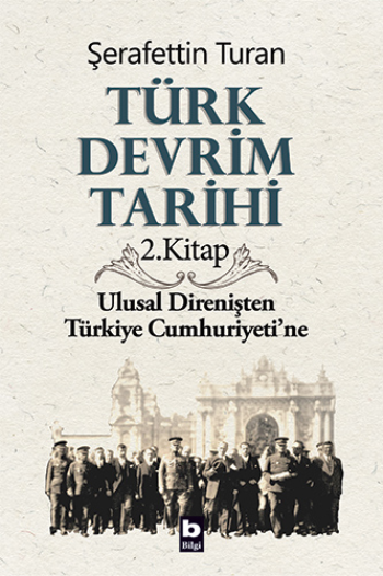 Türk Devrim Tarihi - 2. Kitap - Bilgi Yayınevi Kitap