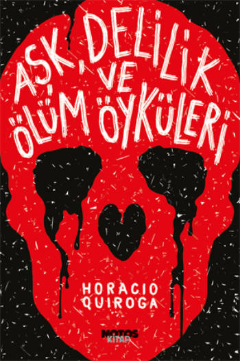 Aşk, Delilik ve Ölüm Öyküleri - Notos Kitap Kitap
