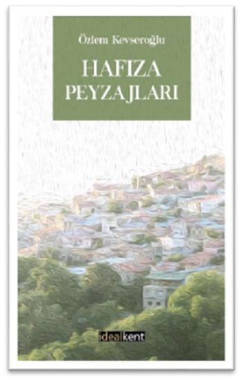 Hafıza Peyzajları - İdealKent Yayınları Kitap