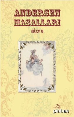 Andersen Masalları Cilt: 3 Hans Christian Andersen Türkçe çocuk kitabı kapağı