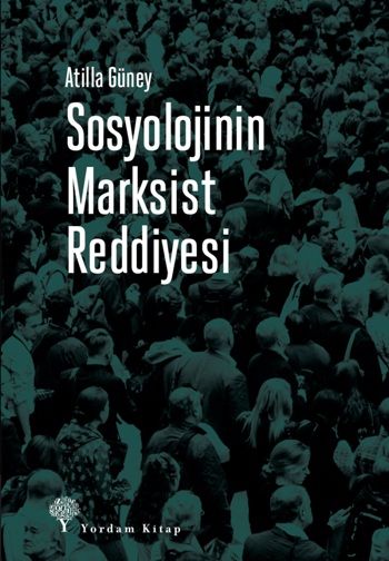 Sosyolojinin Marksist Reddiyesi - Yordam Kitap Kitap